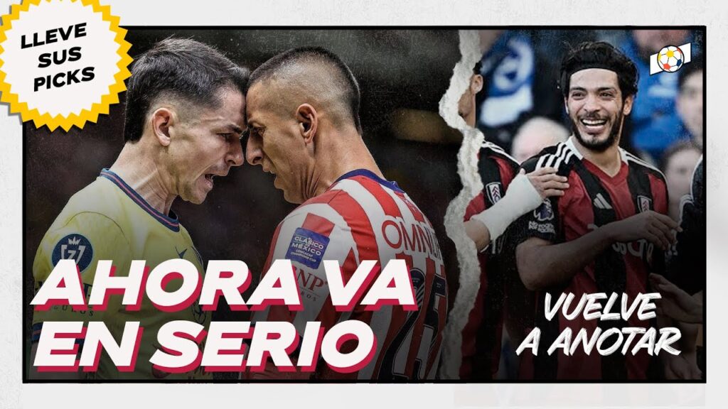 América vs Chivas. Selección Mexicana. Raúl Jiménez. Serie A. Premier. Picks. Fut Fiesta Ep 9 Ver 25