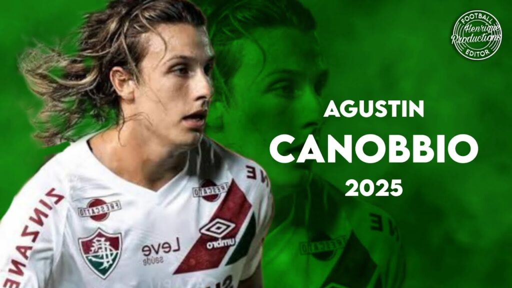 Agustin Canobbio ► Fluminense FC ● Goals and Skills ● 2025 | HD