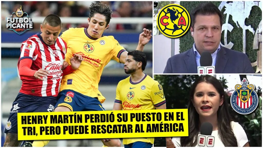 AMÉRICA tiene FALTA DE GOL y necesita que Henry Martín DESPIERTE ante Chivas | Futbol Picante