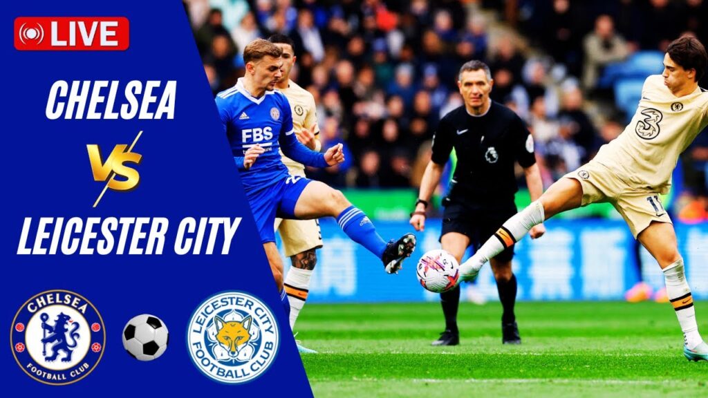 🔴LIVE | Chelsea VS Leicester | England Premier League 2025 Live