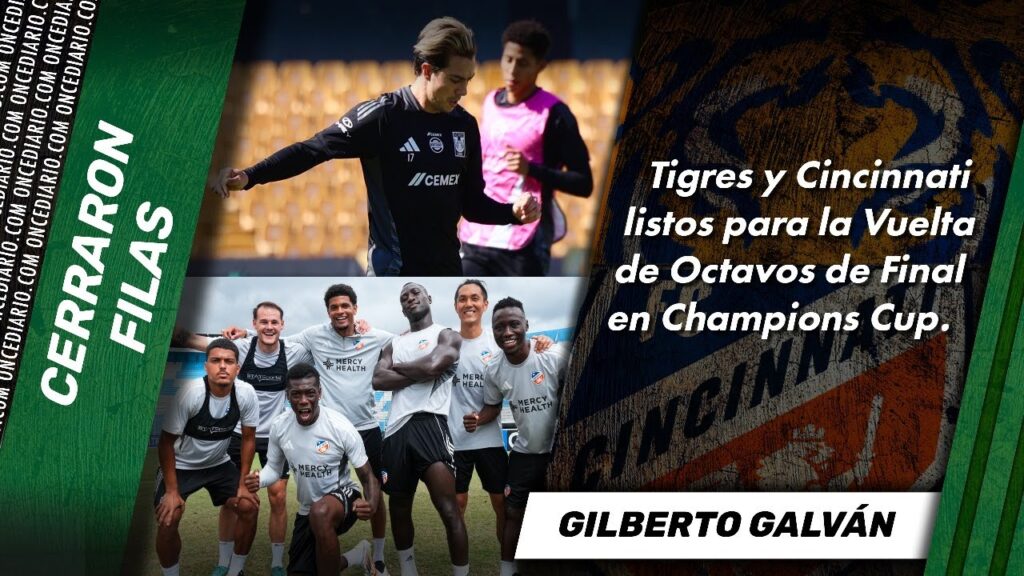 TIGRES Y CINCINNATI ENTRENARON PARA LA VUELTA DE 8VOS DE FINAL EN LA CHAMPIONS CUP | ONCE Diario