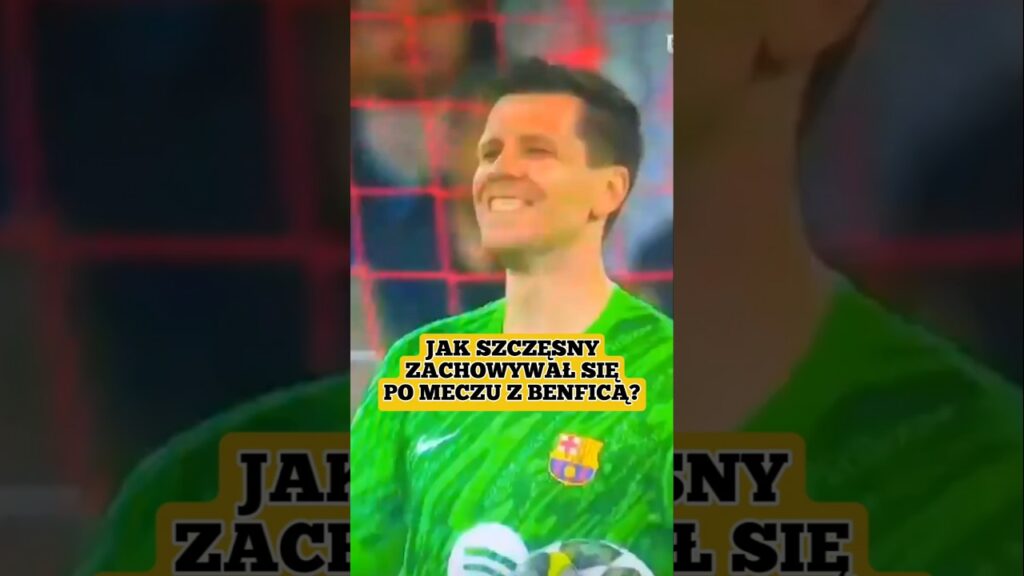 Jak Szczęsny zachowywał się po meczu z Benficą? #piłkanożna #fcbarcelona #polska