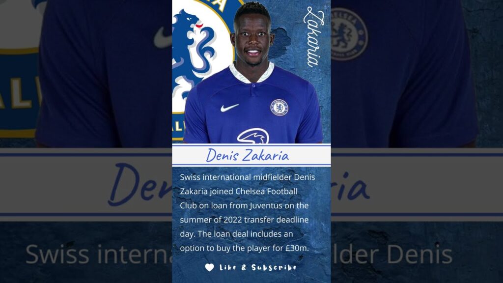 Denis Zakaria, Welcome to Chelsea | Chelsea Transfer News: Chelsea Sign Zakaria From Juventus
