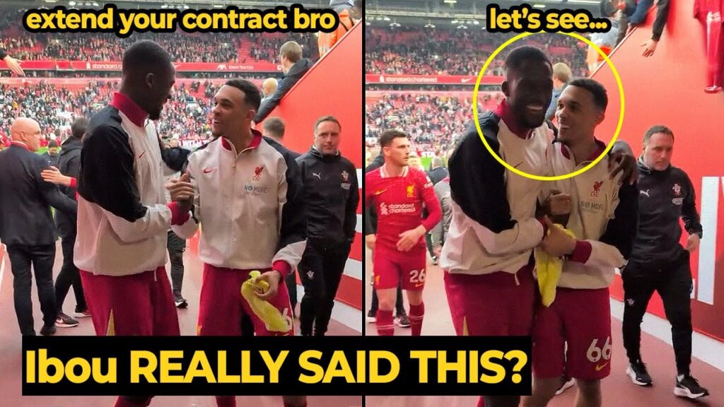 Ibou Konaté joked with Trent Alexander-Arnold as he got a standing ovation after win vs Southampton