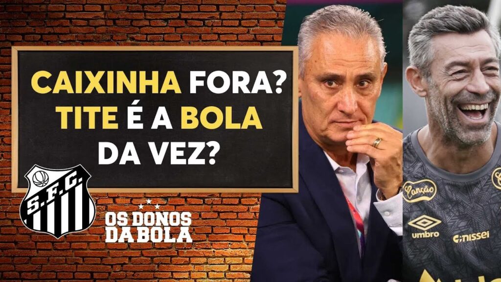 Neto revela que Tite é a bola da vez no Santos e que Caixinha deve ser demitido