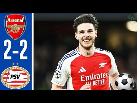 ARSENAL VS PSV EINDHOVEN 2-2/HIGHLIGHTS & ALL GOALS/CHAMPIONS LEAGUE 2024-25