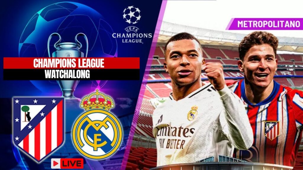LIVE - Atletico Madrid vs Real Madrid | Champions League Round of 16 (2nd Leg) 2025 Watchalong