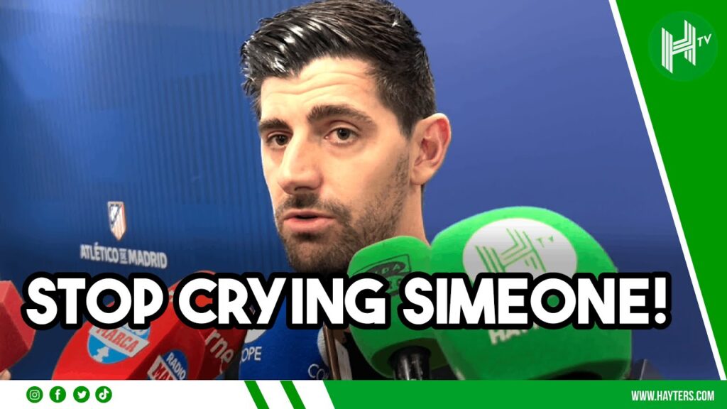 STOP CRYING Simeone & Atletico! Courtois SICK of Atletico's 'victimhood'