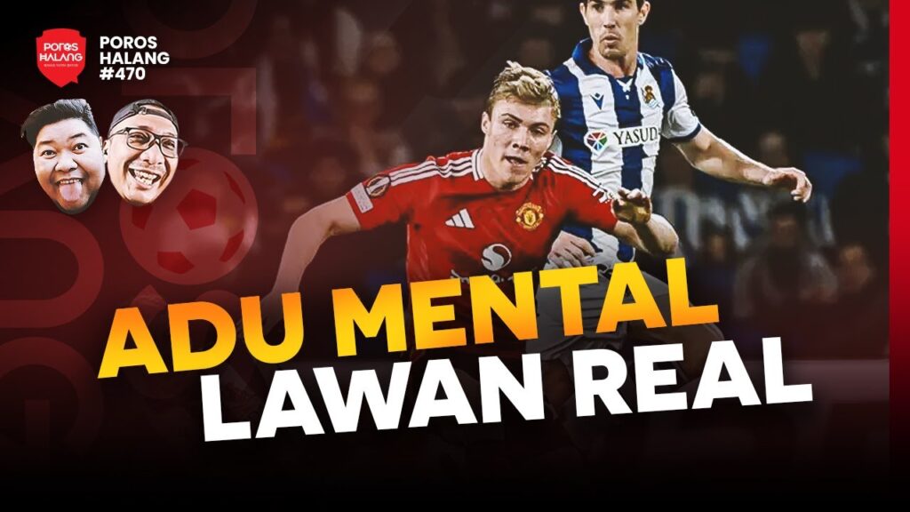 ADU MENTAL LAWAN REAL - Preview UEL Manchester United vs Real Sociedad