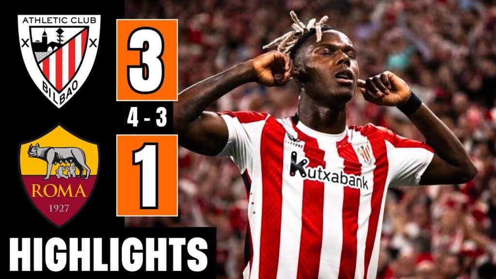 Athletic Club Vs. AS Roma 3-1 [Agg. 4-3] | EXTENDED HIGHLIGHTS | UEFA Europa League | Nico Williams