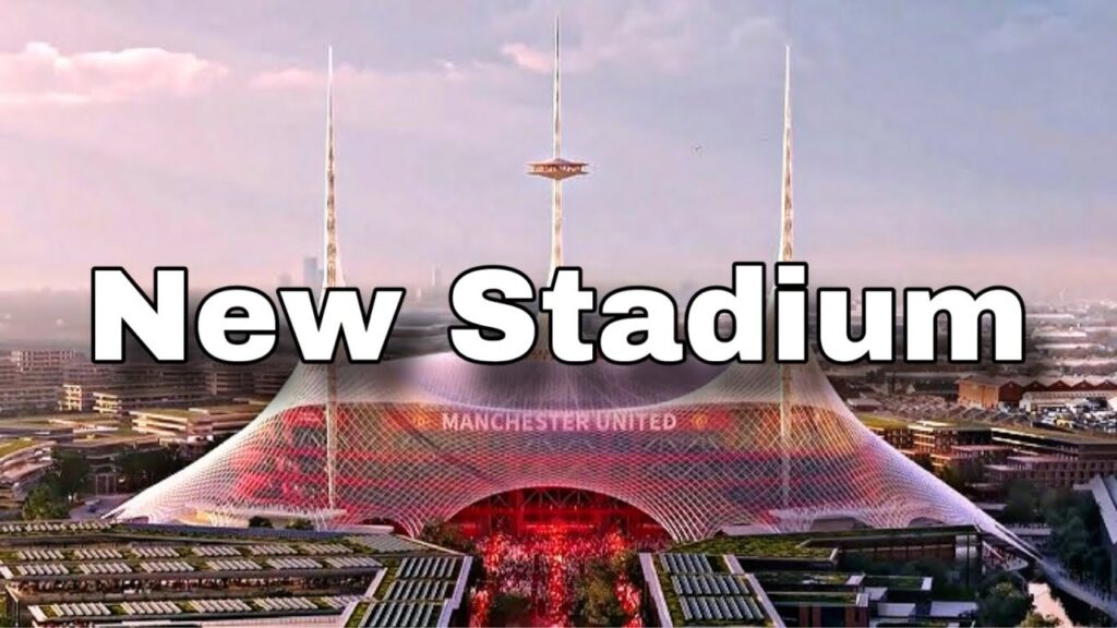 Manchester United Announce Plans For New 100000 Seat Stadium!!!