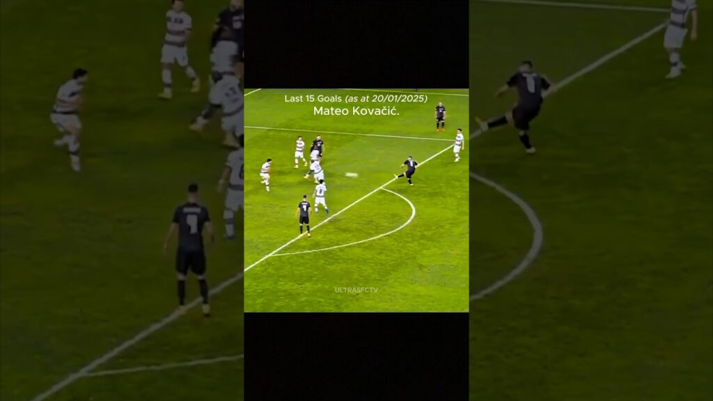 I found Mateo Kovačić’s Last 15 Goals…