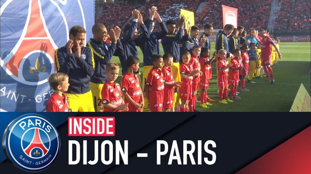 INSIDE - DIJON VS PARIS SAINT-GERMAIN with Thomas Meunier & Dani Alves