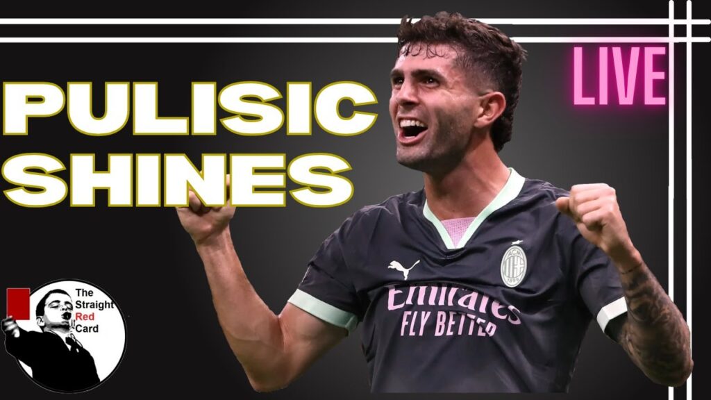 Pulisic's Slump Subsides; Reyna on the Schneid!