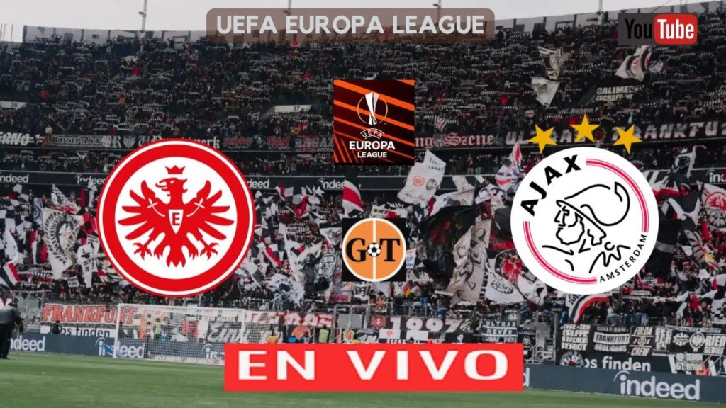 🟠⚫ FRANKFURT VS AJAX EN VIVO ⚽ EUROPA League - OCTAVOS DE FINAL