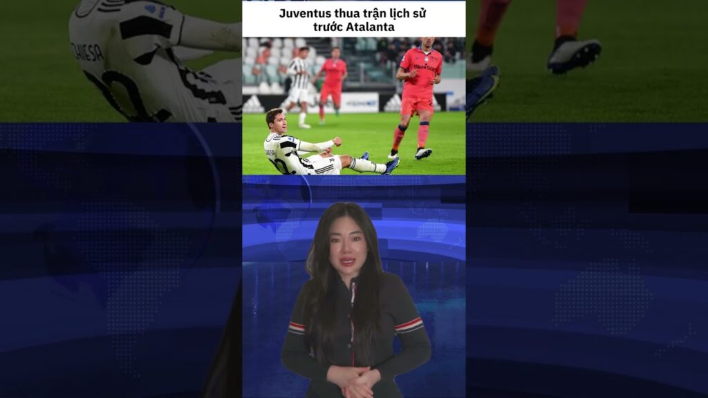 Juventus thua trận lịch sử trước Atalanta #juventus #atalanta #seriea