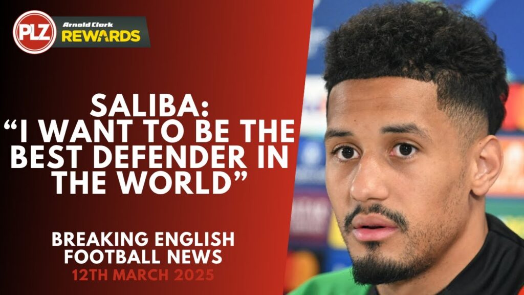 Saliba: "I want to be the best defender in the world" | English News