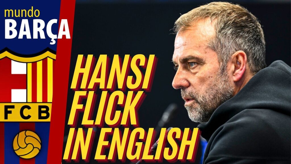 BARÇA in ENGLISH: Hansi Flick Pre-Match Press Conference - Atlético de Madrid vs FC Barcelona