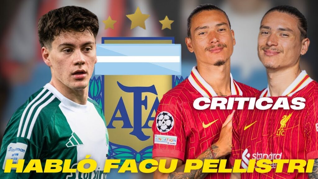 HABLÓ FACU PELLISTRI SOBRE LAS CRITICAS a DARWIN NUÑEZ+PARTIDO vs ARGENTINA!! | SU LLEGADA AL PAÍS🇺🇾
