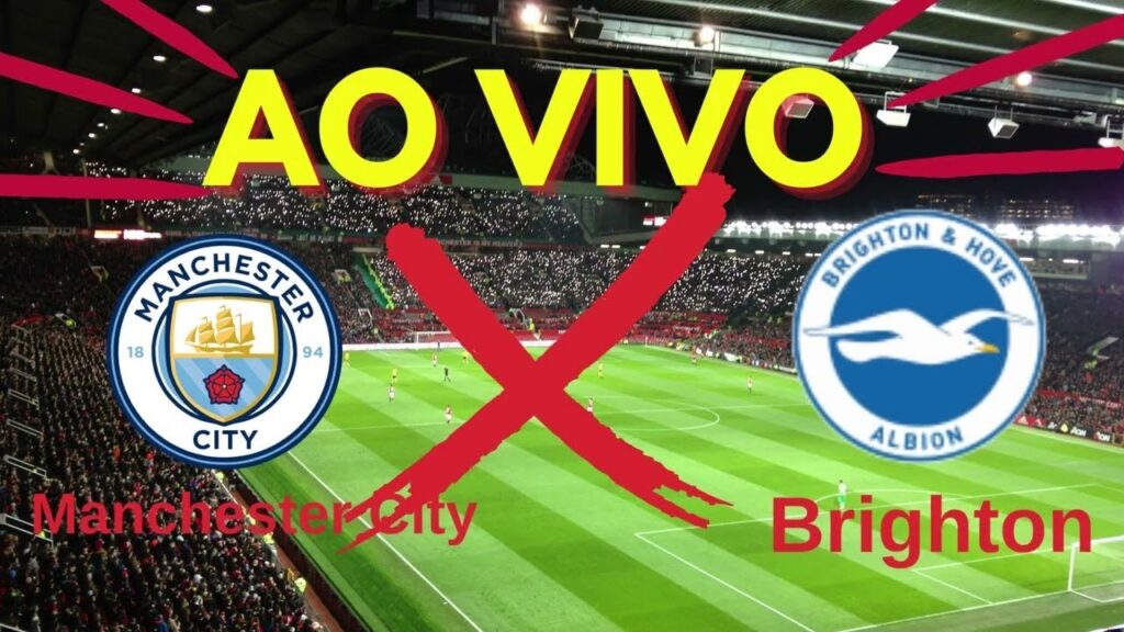 🔴​ Manchester City x Brighton  | Premier League  | Futebol com som e  imagens