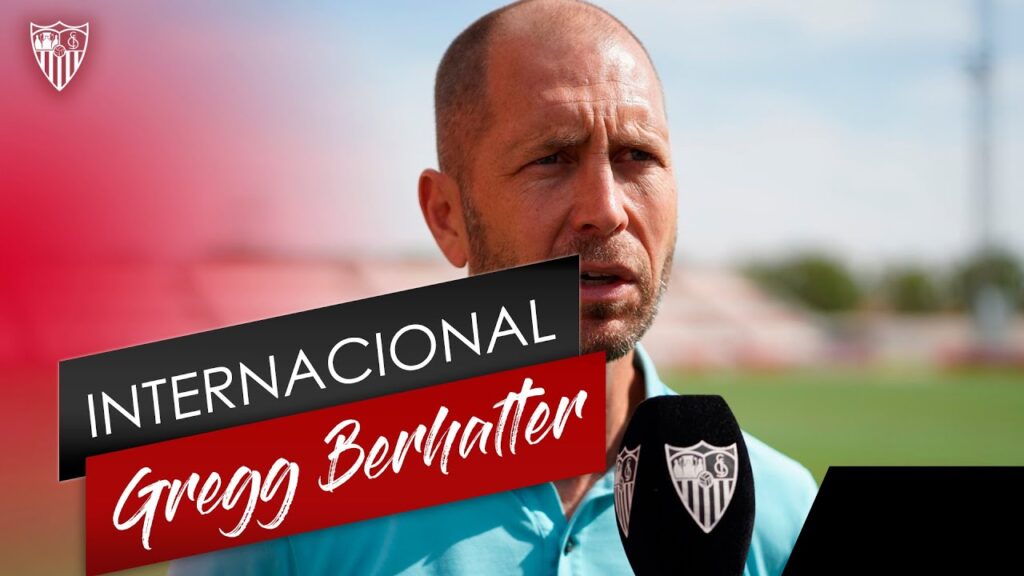 Gregg Berhalter's visit to Sevilla FC