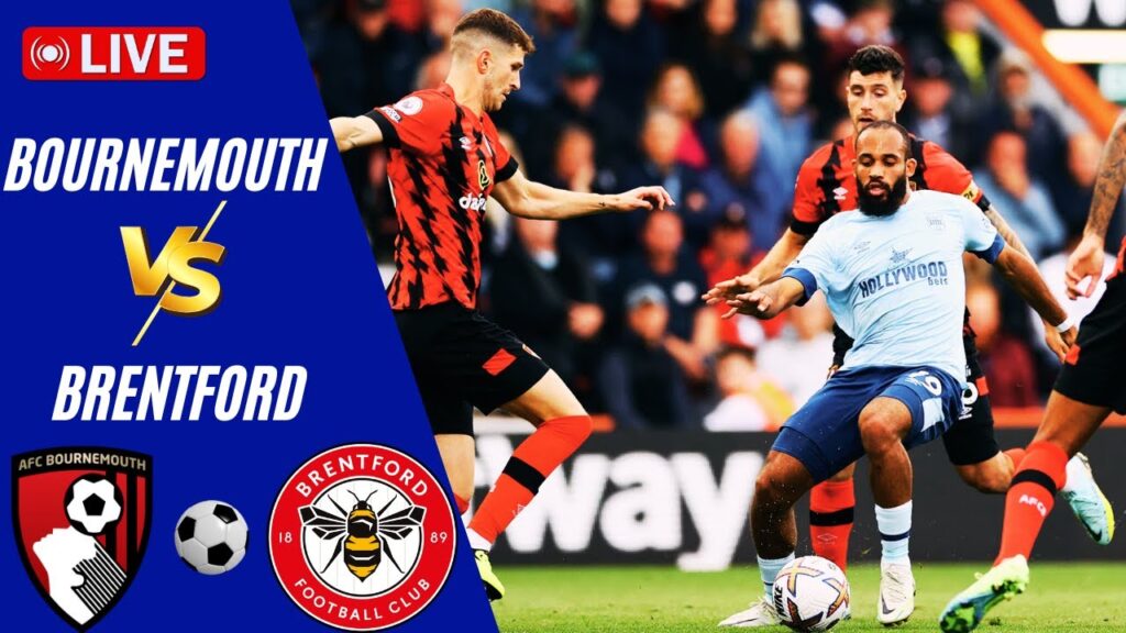 🔴LIVE | Bournemouth VS Brentford | England Premier League 2025 Live