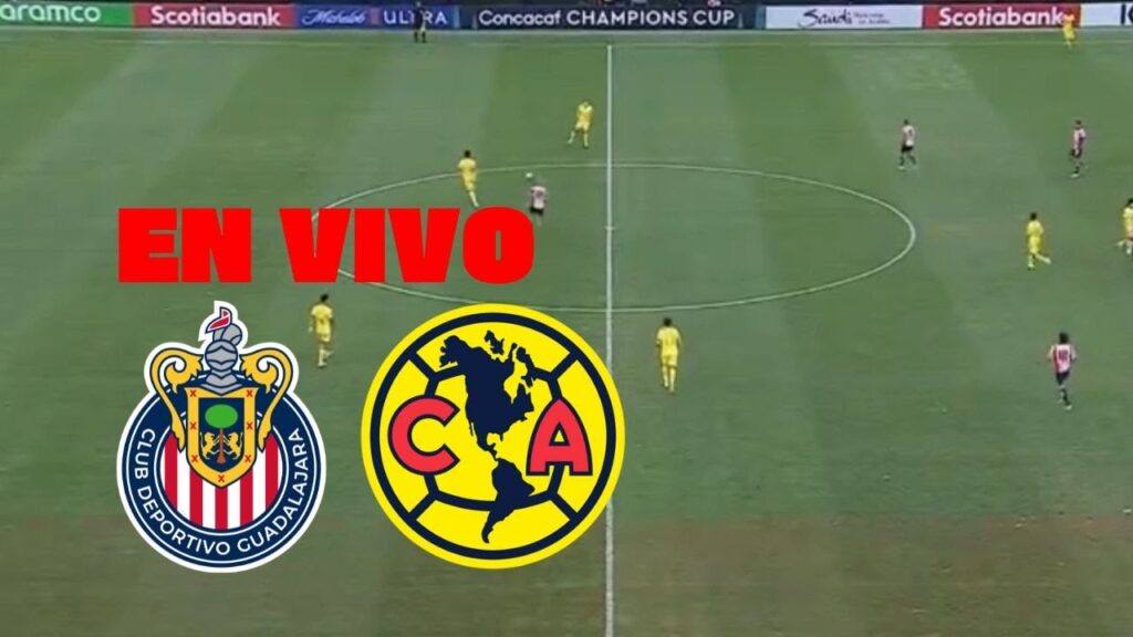 CHIVAS VS AMÉRICA 🔴 EN VIVO CLASICO NACIONAL LIGA CAMPEONES CONCACAF 2025 🏆 CHIVAS VS AMÉRICA 🔴 EN VIVO CLASICO NACIONAL LIGA CAMPEONES CONCACAF 2025 🏆