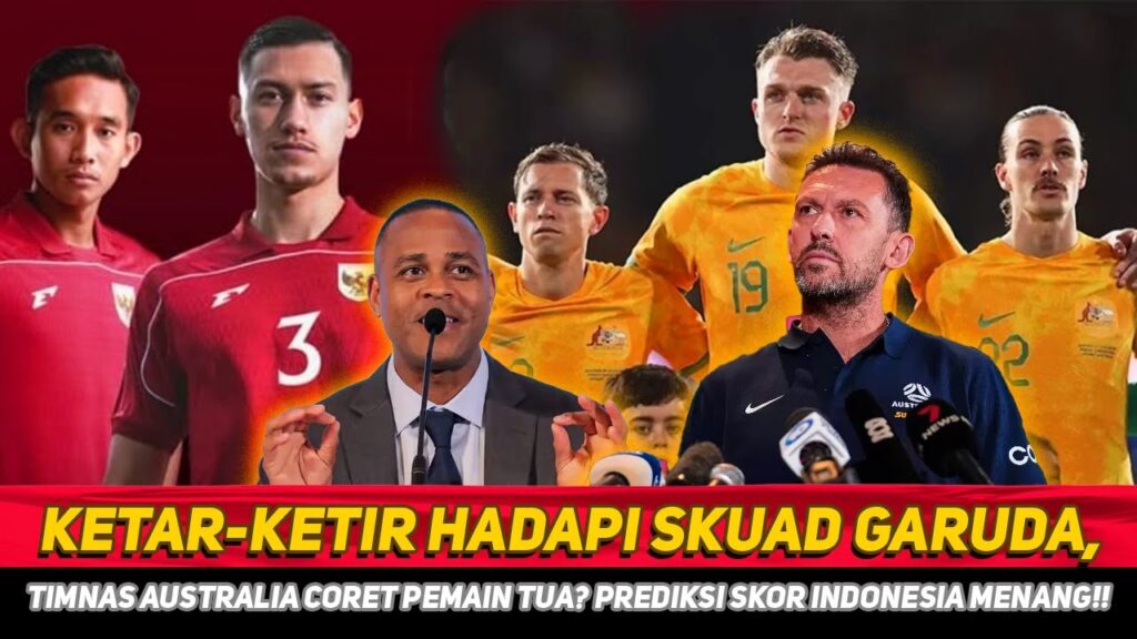 GILA❗KETAR-KETIR LAWAN SKUAD GARUDA, PELATIH AUSTRALIA SINGKIRKAN PEMAIN TUA❗BOCORAN TAKTIK TERKUAK💥
