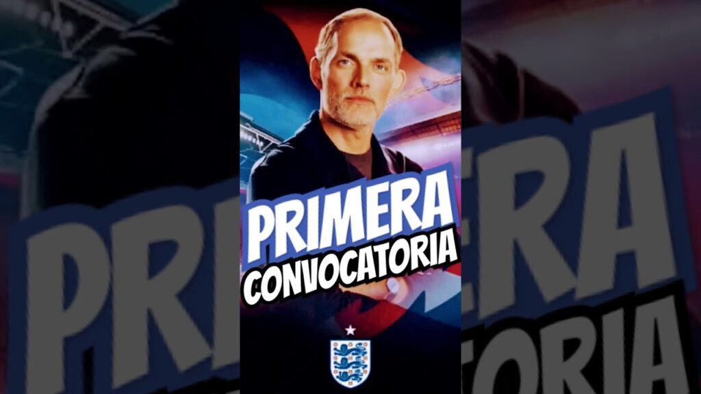 Convocatoria de Inglaterra #inglaterra #nationsleague #convocados #tuchel  #youtubeshorts #shorts