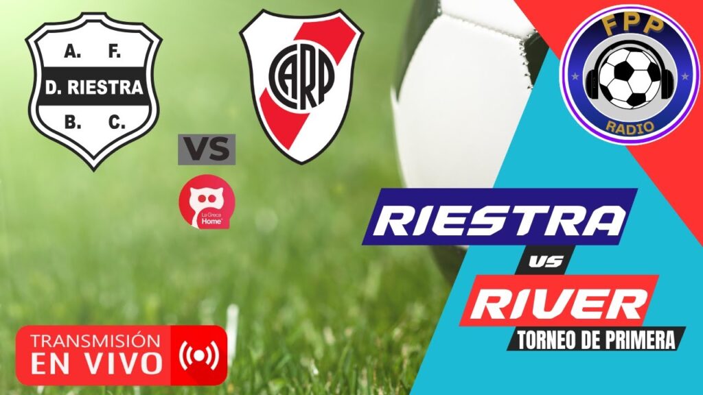 RIESTRA VS. RIVER EN VIVO ⚽ ARGENTINA: Torneo Apertura 2025 - Fecha 10