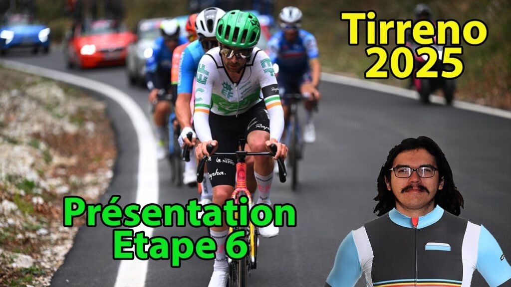 🚴‍♂️Tirreno-Adriatico 2025🇮🇹 : Etape 6 Présentation (Parcours, Pronos, Météo...)