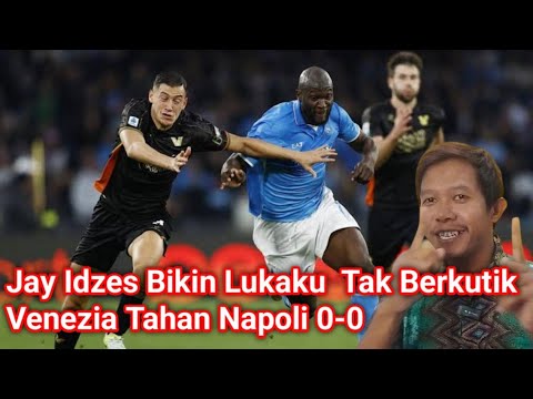 Lukaku  Di Buat Tak Berkutik Jay Idzes Pemain Timnas Indonesia Napoli do Tahan Imbang Venezia 0-0