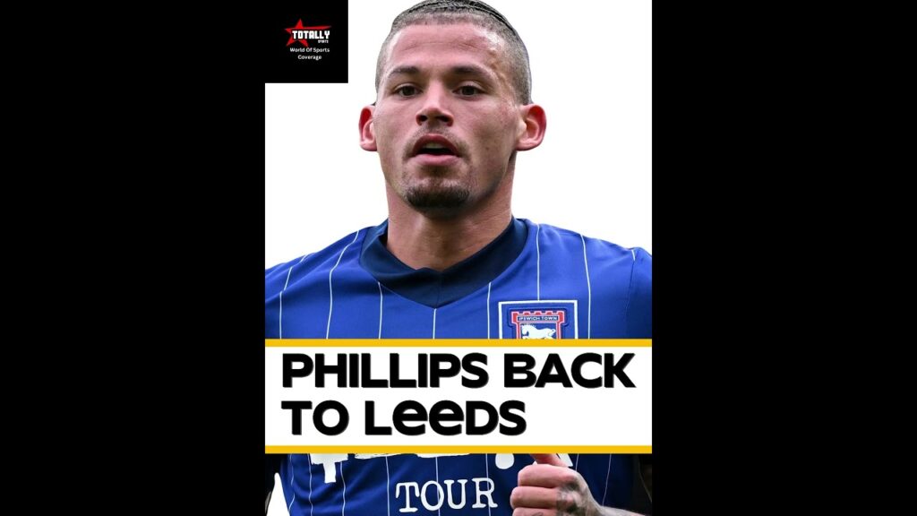 🏴󠁧󠁢󠁥󠁮󠁧󠁿 Phillips BACK TO LEEDS UTD? #leedsunited #premierleague