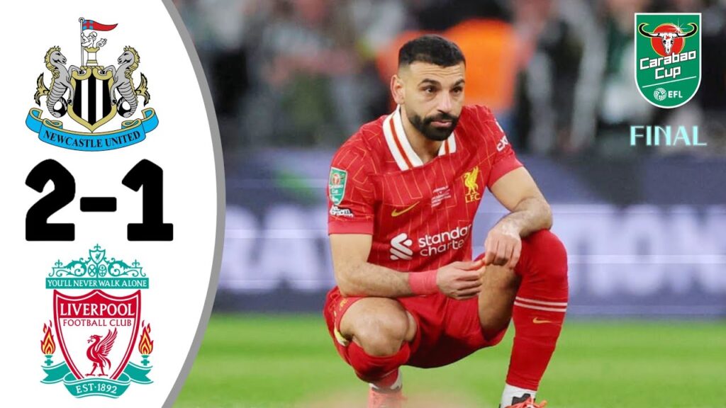 Newcastle 2 - 1 Liverpool | Extended Highlights and All Goals- Carabao Cup Final 2025 HD