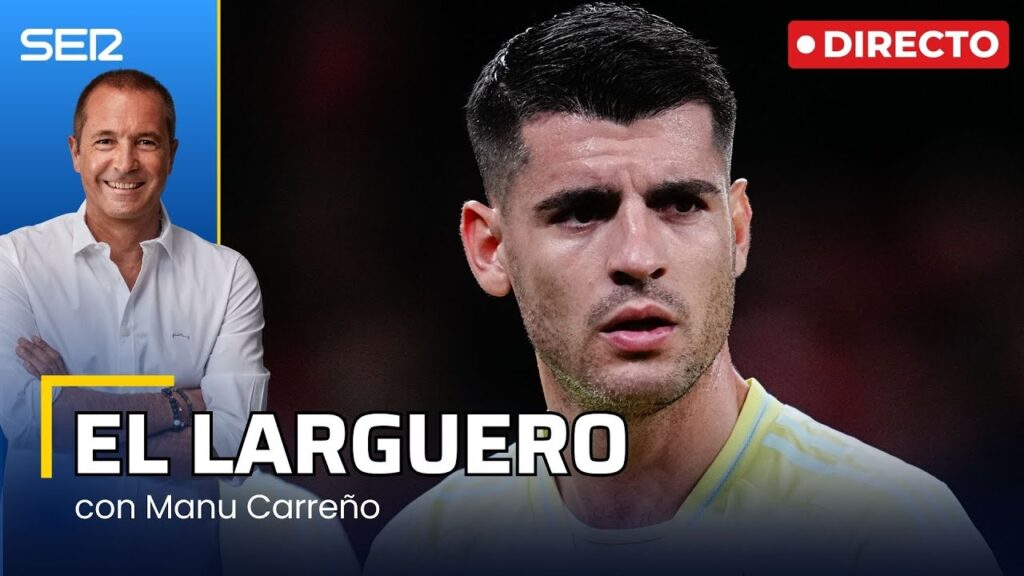 EL LARGUERO: ENTREVISTA A ÁLVARO MORATA Y UNAI SIMÓN DA LA CARA POR IÑIGO MARTÍNEZ (18/03/2025)