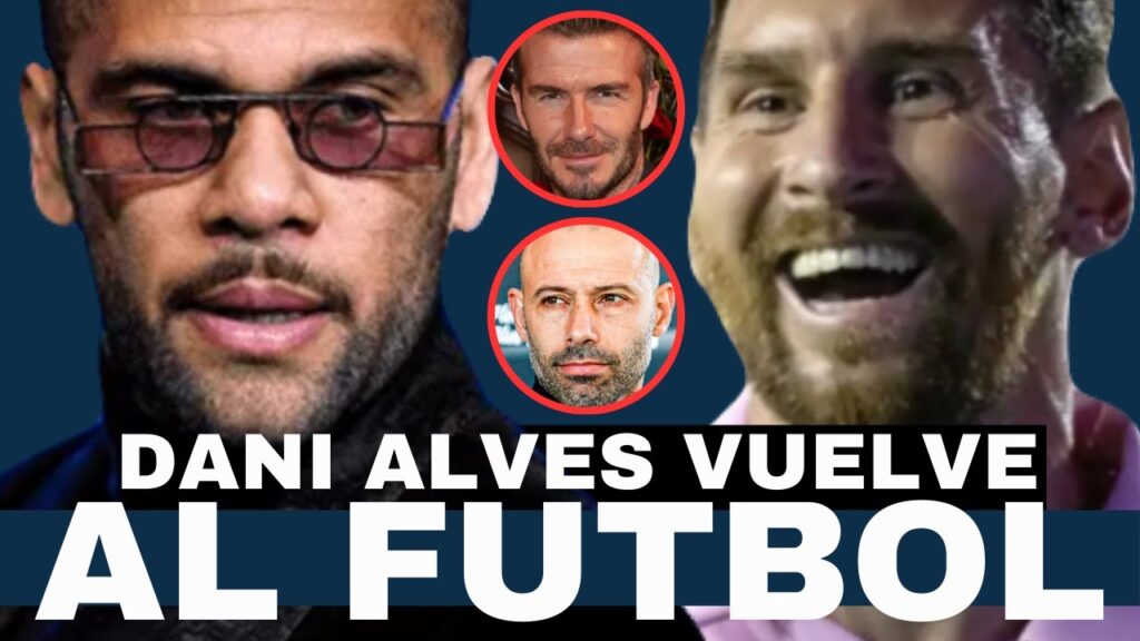 DANI ALVES VUELVE AL FÚTBOL por MESSI y el INTER MIAMI tras ROMPER NUEVO RÉCORD ¡ULTIMA HORA!