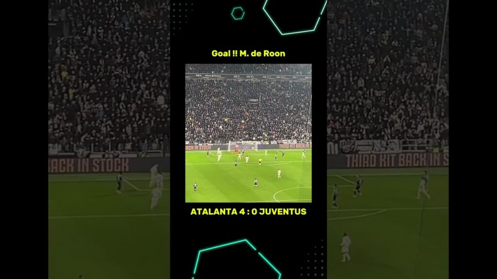M. de Roon 🔥 atalanta 4 : 0 juvemtus #shorts