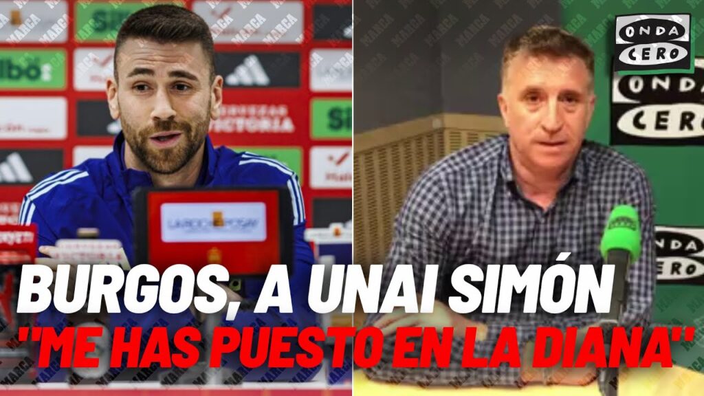 Fernando Burgos contesta a Unai Simón tras su "enganchón" viral: "Me has puesto en una diana"I MARCA