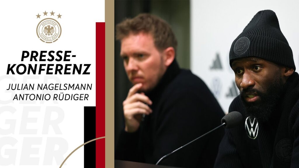 RE-LIVE | Pressekonferenz der Nationalmannschaft mit Julian Nagelsmann und Antonio Rüdiger