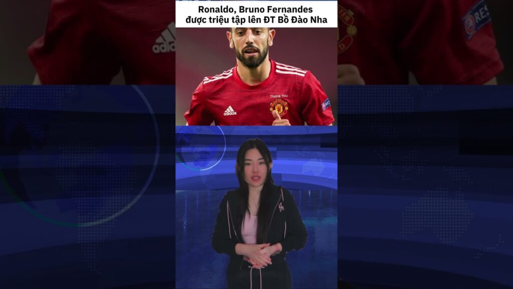 Ronaldo, Bruno Fernandes lên ĐT Bồ Đào Nha #ronaldo #brunofernandes #bodaonha