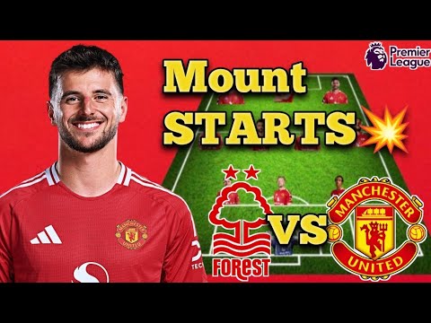 Mason Mount STARTS💥 | Nottingham Forest vs Manchester United