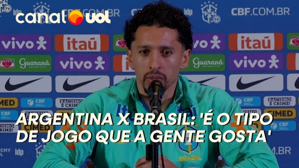MARQUINHOS SOBRE ARGENTINA X BRASIL: 'É O TIPO DE JOGO QUE A GENTE GOSTA'