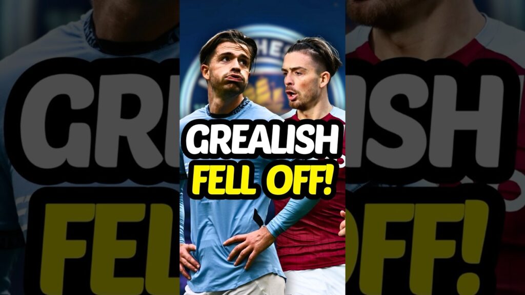 Jack Grealish FELL OFF! 📉
