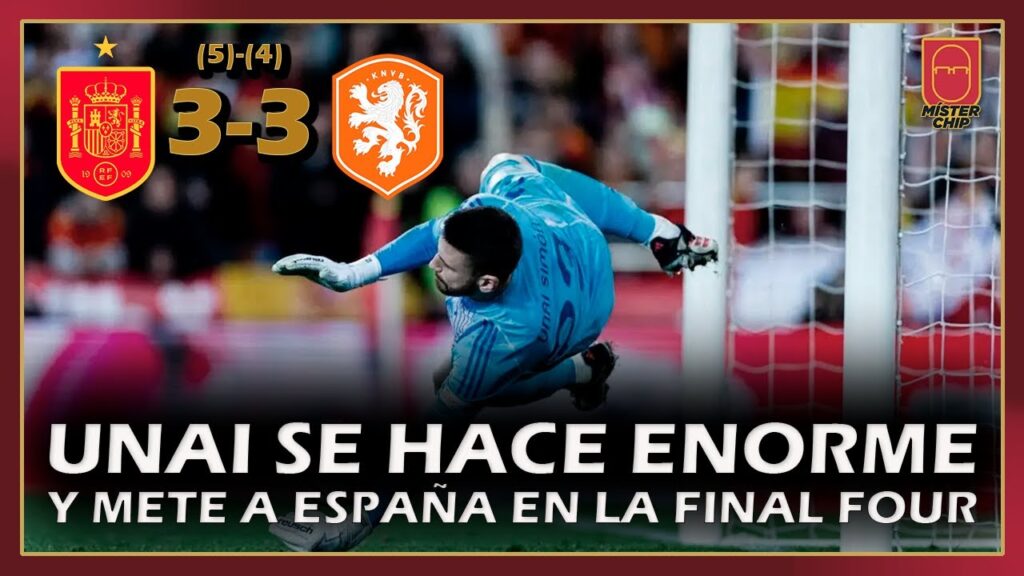 💪 ¡UNAI SIMÓN VUELVE A HACERSE ENORME PARA METER A ESPAÑA EN LA FINAL FOUR! 💪