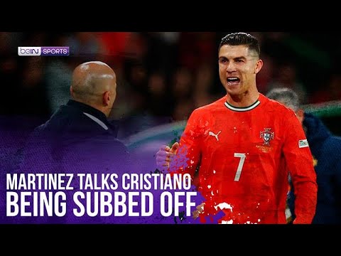 Martinez explains 'important' Ronaldo substitution