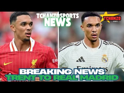 Trent Alexander Arnold to JOIN Real Madrid! || TChanzo Sports News||
