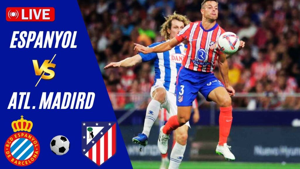 🔴LIVE | Espanyol VS Atl Madrid | Spain LaLiga 2025 Live