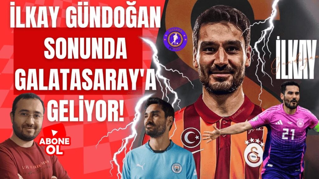 İLKAY GÜNDOĞAN SONUNDA GALATASARAY'A GELİYOR! İŞTE BONSERVİS DURUMU VE TRANSFER HAMLESİNİN DETAYLARI