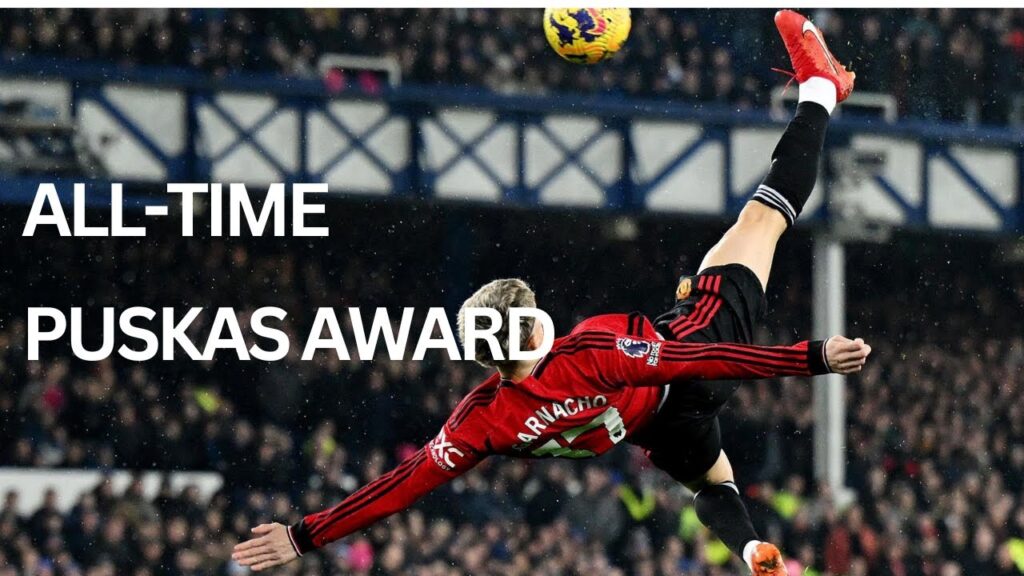 PUSKAS AWARD GOALS - RONALDO, NEYMAR, GIROUD, GARNACHO