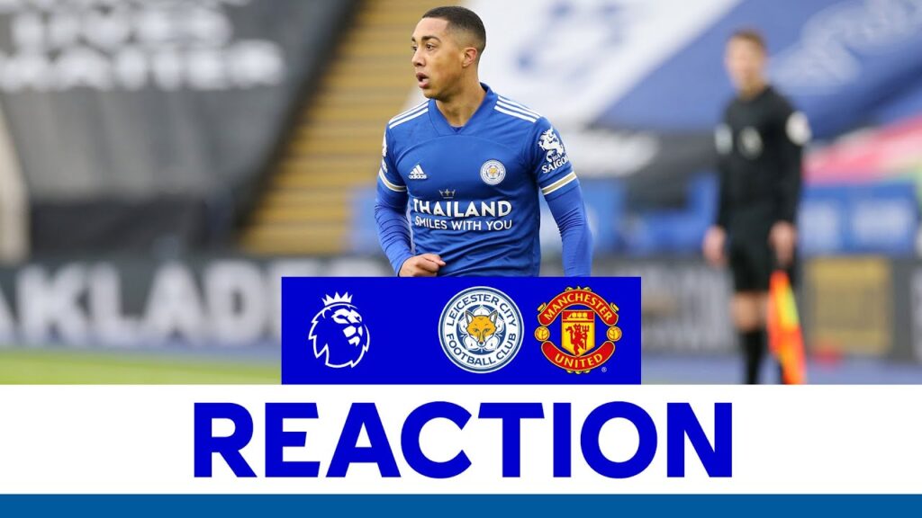 'Mentality Was Right' - Youri Tielemans | Leicester City 2 Manchester United 2